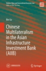 Chinese Multilateralism in the Asian Infrastructure Investment Bank (AIIB) - Book