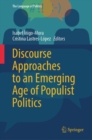 Discourse Approaches to an Emerging Age of Populist Politics - Book