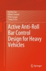 Active Anti-Roll Bar Control Design for Heavy Vehicles - Book