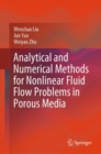 Analytical and Numerical Methods for Nonlinear Fluid Flow Problems in Porous Media - Book