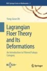 Lagrangian Floer Theory and Its Deformations : An Introduction to Filtered Fukaya Category - Book
