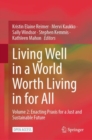 Living Well in a World Worth Living in for All : Volume 2: Enacting Praxis for a Just and Sustainable Future - Book