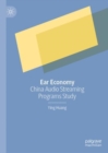 Ear Economy : China Audio Streaming Programs Study - Book