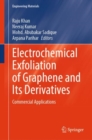 Electrochemical Exfoliation of Graphene and Its Derivatives : Commercial Applications - Book