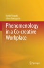 Phenomenology in a Co-creative Workplace - Book
