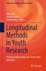 Longitudinal Methods in Youth Research : Understanding Young Lives Across Time and Space - Book