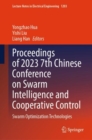Proceedings of 2023 7th Chinese Conference on Swarm Intelligence and Cooperative Control : Swarm Optimization Technologies - Book