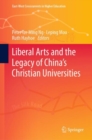 Liberal Arts and the Legacy of China’s Christian Universities - Book