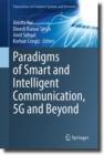 Paradigms of Smart and Intelligent Communication, 5G and Beyond - Book