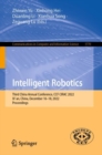Intelligent Robotics : Third China Annual Conference, CCF CIRAC 2022, Xi’an, China, December 16–18, 2022, Proceedings - Book