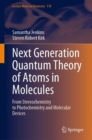 Next Generation Quantum Theory of Atoms in Molecules : From Stereochemistry to Photochemistry and Molecular Devices - Book