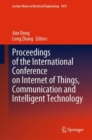 Proceedings of the International Conference on Internet of Things, Communication and Intelligent Technology - Book