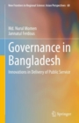 Governance in Bangladesh : Innovations in Delivery of Public Service - Book