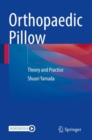 Orthopaedic Pillow : Theory and Practice - Book