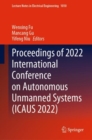 Proceedings of 2022 International Conference on Autonomous Unmanned Systems (ICAUS 2022) - Book