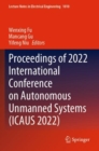 Proceedings of 2022 International Conference on Autonomous Unmanned Systems (ICAUS 2022) - Book