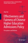 Effectiveness and Fairness of Chinese Higher Education Admissions Policy : Perceptions and Reforms - Book