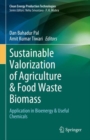 Sustainable Valorization of Agriculture & Food Waste Biomass : Application in Bioenergy & Useful Chemicals - Book