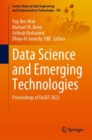 Data Science and Emerging Technologies : Proceedings of DaSET 2022 - Book