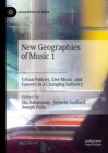 New Geographies of Music 1 : Urban Policies, Live Music, and Careers in a Changing Industry - Book