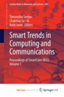 Smart Trends in Computing and Communications : Proceedings of SmartCom 2023, Volume 1 - Book
