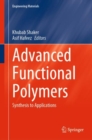 Advanced Functional Polymers : Synthesis to Applications - Book
