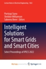 Intelligent Solutions for Smart Grids and Smart Cities : Select Proceedings of IPECS 2022 - Book