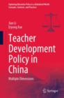 Teacher Development Policy in China : Multiple Dimensions - Book