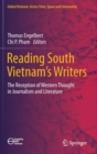 Reading South Vietnam's Writers : The Reception of Western Thought in Journalism and Literature - Book