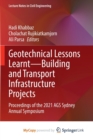 Geotechnical Lessons Learnt-Building and Transport Infrastructure Projects : Proceedings of the 2021 AGS Sydney Annual Symposium - Book
