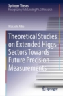 Theoretical Studies on Extended Higgs Sectors Towards Future Precision Measurements - Book