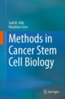 Methods in Cancer Stem Cell Biology - Book