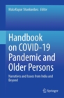 Handbook on COVID-19 Pandemic and Older Persons : Narratives and Issues from India and Beyond - Book