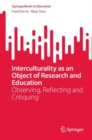 Interculturality as an Object of Research and Education : Observing, Reflecting and Critiquing - Book