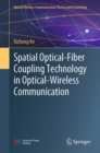 Spatial Optical-Fiber Coupling Technology in Optical-Wireless Communication - Book