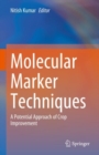 Molecular Marker Techniques : A Potential Approach of Crop Improvement - Book