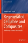 Regenerated Cellulose and Composites : Morphology-Property Relationship - Book