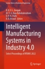 Intelligent Manufacturing Systems in Industry 4.0 : Select Proceedings of IPDIMS 2022 - Book