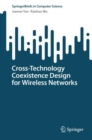 Cross-Technology Coexistence Design for Wireless Networks - Book