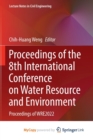 Proceedings of the 8th International Conference on Water Resource and Environment : Proceedings of WRE2022 - Book