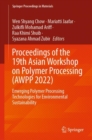 Proceedings of the 19th Asian Workshop on Polymer Processing (AWPP 2022) : Emerging Polymer Processing Technologies for Environmental Sustainability - Book