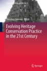Evolving Heritage Conservation Practice in the 21st Century - Book