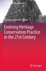 Evolving Heritage Conservation Practice in the 21st Century - Book