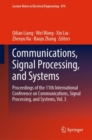 Communications, Signal Processing, and Systems : Proceedings of the 11th International Conference on Communications, Signal Processing, and Systems, Vol. 3 - Book