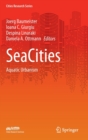 SeaCities : Aquatic Urbanism - Book
