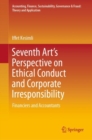 Seventh Art’s Perspective on Ethical Conduct and Corporate Irresponsibility : Financiers and Accountants - Book