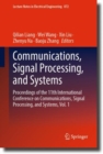 Communications, Signal Processing, and Systems : Proceedings of the 11th International Conference on Communications, Signal Processing, and Systems, Vol. 1 - Book