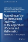 Proceedings of the 8th International Conference on the Applications of Science and Mathematics : SCIEMATHIC 2022; 17—19 Oct; Malaysia - Book
