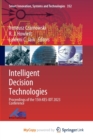 Intelligent Decision Technologies : Proceedings of the 15th KES-IDT 2023 Conference - Book