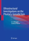 Ultrastructural Investigations on the Pituitary-Gonadal Axis - Book